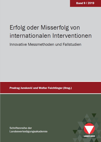 Buchcover: Erfolg oder Misserfolg von internationalen Interventionen. Innovative Messmethoden und Fallstudien. Herausgegeben von Jureković und Feichtinger.