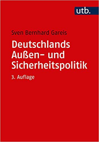 Buchcover: Deutschlands Außen- und Sicherheitspolitik von Sven Bernhard Gareis, 3. Auflage. Roter Hintergrund.