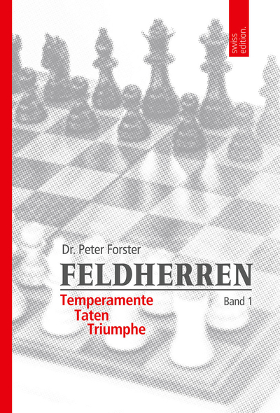 Buchcover für 'Feldherren' von Dr. Peter Forster. Zeigt graue Schachfiguren auf Brett, roter Text 'Temperamente Taten Triumphe'.