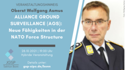 Veranstaltungshinweis: Oberst Wolfgang Asmus spricht über NATO Alliance Ground Surveillance (AGS) am 28.10.2021. Mit Porträt.
