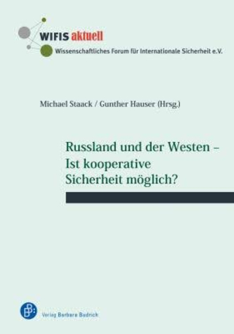 Cover von 'Russland und der Westen – Ist kooperative Sicherheit möglich?', herausgegeben von M. Staack und G. Hauser.