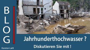 Überschwemmte, zerstörte Häuser, Schutt und Schlammwasser. Blog von Kersten Lahl: 'Jahrhunderthochwasser ? Diskutieren Sie mit !'