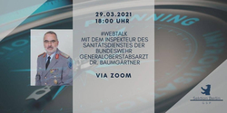 Zoom Webtalk Promo: Generaloberstabsarzt Dr. Baumgärtner, Inspekteur des Sanitätsdienstes der Bundeswehr, am 29.03.2021, 18 Uhr.