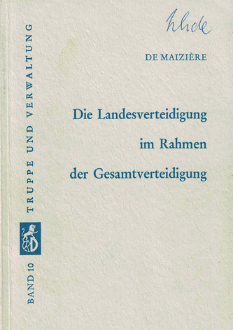 Buchcover: „Die Landesverteidigung im Rahmen der Gesamtverteidigung“ von DE MAIZIÈRE, Band 10, „Truppe und Verwaltung“.