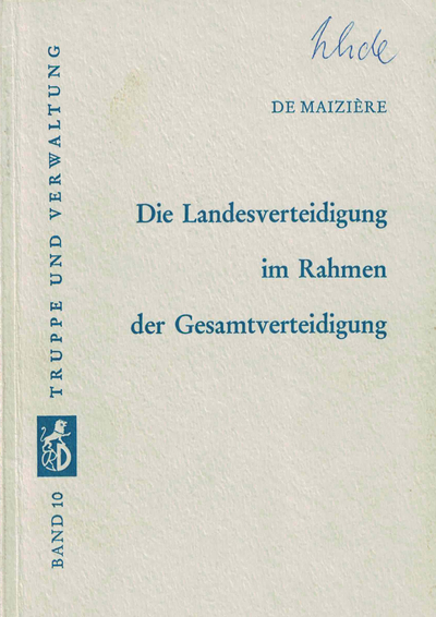 Buchcover: „Die Landesverteidigung im Rahmen der Gesamtverteidigung“ von DE MAIZIÈRE, Band 10, „Truppe und Verwaltung“.