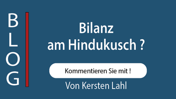Blogbeitrag: Bilanz am Hindukusch? Von Kersten Lahl. Kommentieren Sie mit!