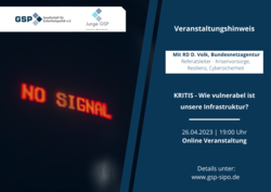 GSP Online-Event: KRITIS – Wie vulnerabel ist unsere Infrastruktur? D. Volk, Bundesnetzagentur. 26.04., 19 Uhr. Bild: NO SIGNAL.