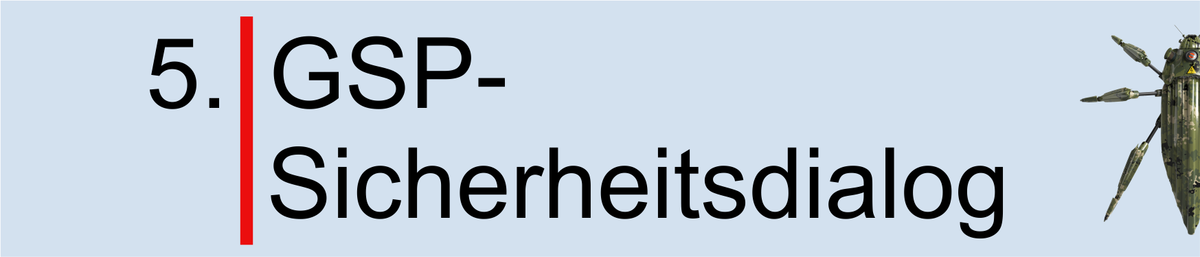 Titel: 5. GSP-Sicherheitsdialog, daneben ein getarnter Roboter oder eine Drohne.
