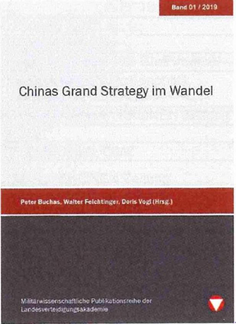 Buchumschlag: „Chinas Grand Strategy im Wandel“, herausgegeben von Buchas, Felchtinger, Vogl. Militärwiss. Publikationsreihe, 2019.