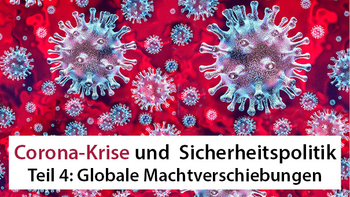 Illustrationen von Coronaviren auf rotem Hintergrund mit Text: 'Corona-Krise und Sicherheitspolitik Teil 4: Globale Machtverschiebungen'.