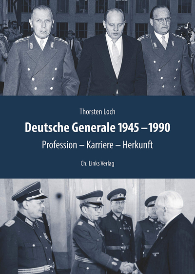Buchcover: 'Deutsche Generale 1945-1990' von Thorsten Loch, mit SW-Fotos von deutschen Generälen.