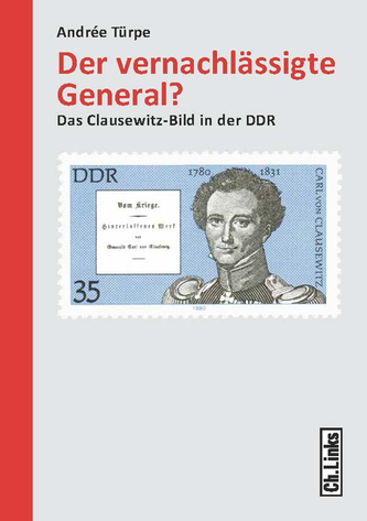 Buchcover für 'Der vernachlässigte General? Das Clausewitz-Bild in der DDR' von Andrée Türpe, mit einer Briefmarke von Carl von Clausewitz.