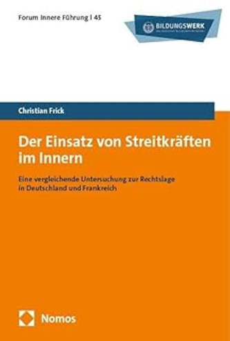 Buchcover: 'Der Einsatz von Streitkräften im Innern' von Christian Frick. Vergleichende Rechtsstudie D/F.