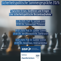 Plakat für 'Sicherheitspolitische Sommergespräche 2026' der GSP Zweibrücken, Thema 'Zwischen Krisen, Konflikten und Kriegen.' Termine gelistet.