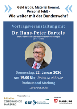 Vortragsplakat: Dr. Hans-Peter Bartels spricht über die Zukunft der Bundeswehr (Geld da, Material kommt, Personal fehlt) am 22. Jan 2026 in Marburg.