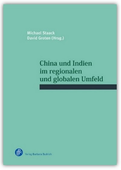 Buchcover: China und Indien im regionalen und globalen Umfeld von Michael Staack und David Groten (Hrsg.).