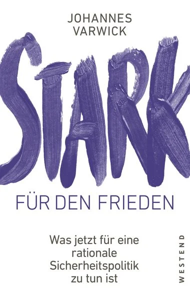Buchcover: Johannes Varwick, STARK FÜR DEN FRIEDEN. Lila Pinselstrich-Schriftzug. Über rationale Sicherheitspolitik.